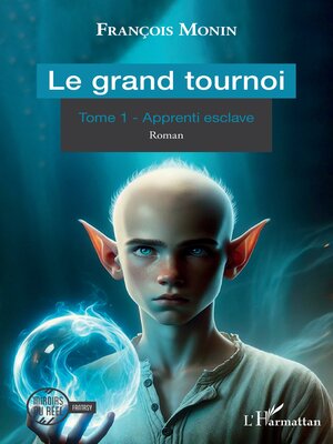 cover image of Le grand tournoi, Tome 1